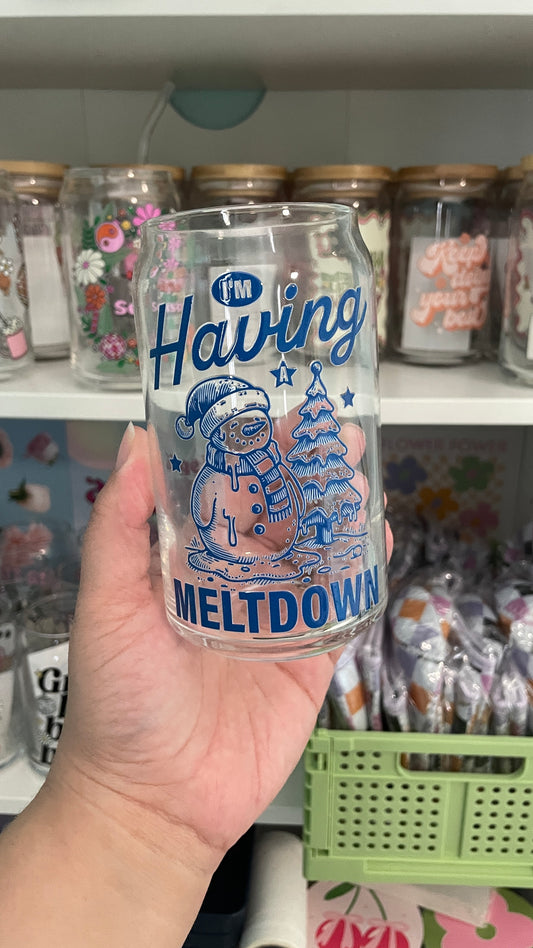 Having a Meltdown Glass Cup