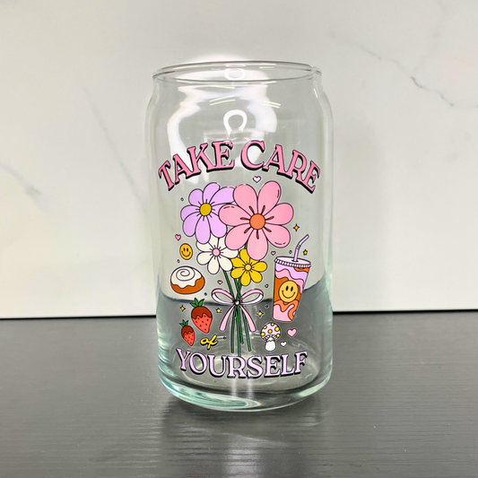 Take Care of Yourself Glass Cup