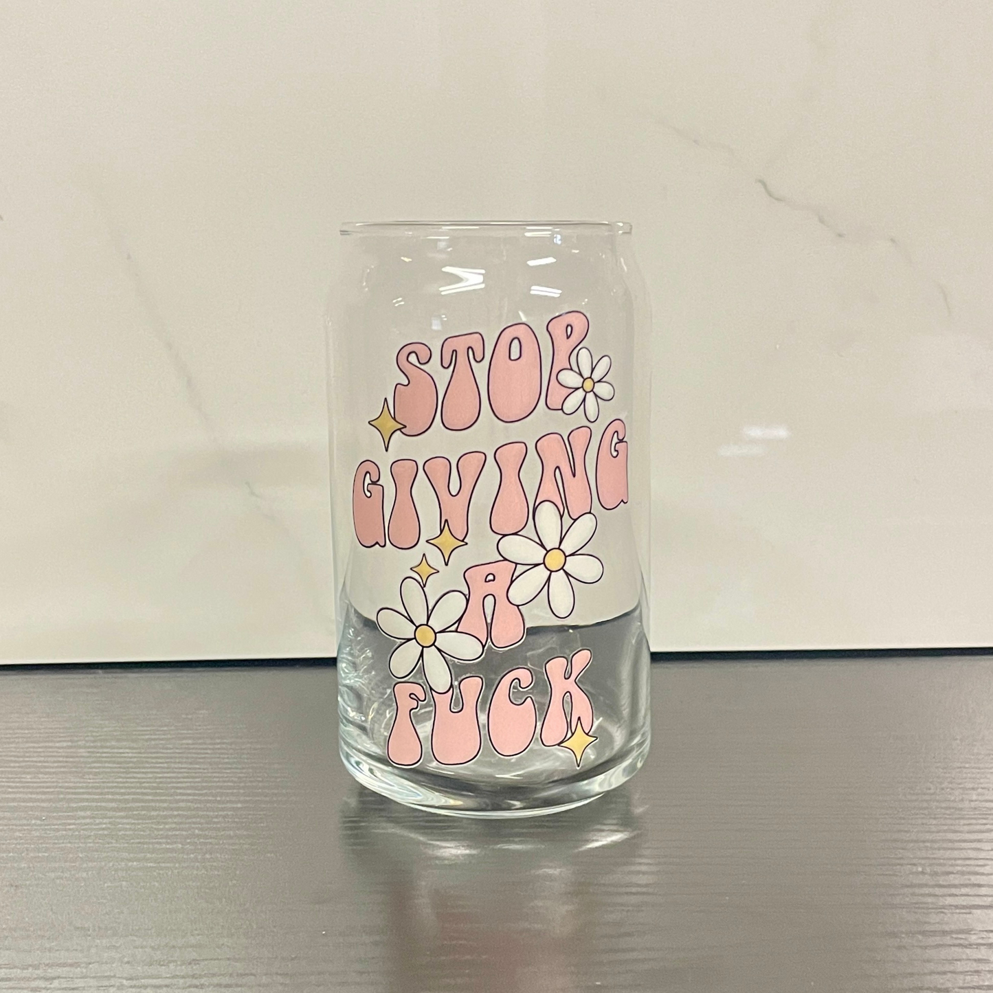 Stop Giving A F**** Glass Cup