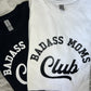 Bad Ass Moms Club T-shirt